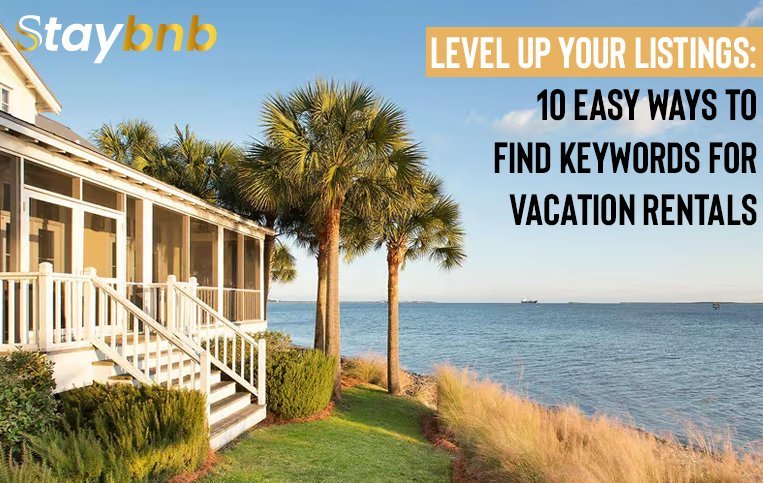 10 Easy Ways to Find Keywords for Vacation Rentals