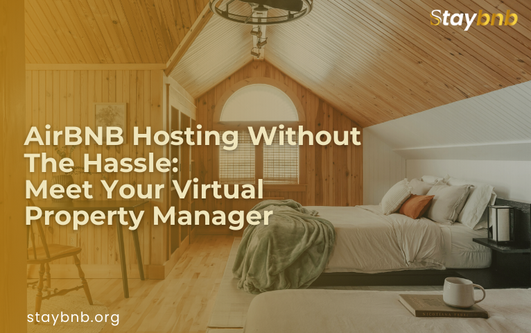 Airbnb Hosting without the Hassle: Meet Your Virtual Property Manager