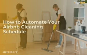 How to Automate Your Airbnb Cleaning Schedule